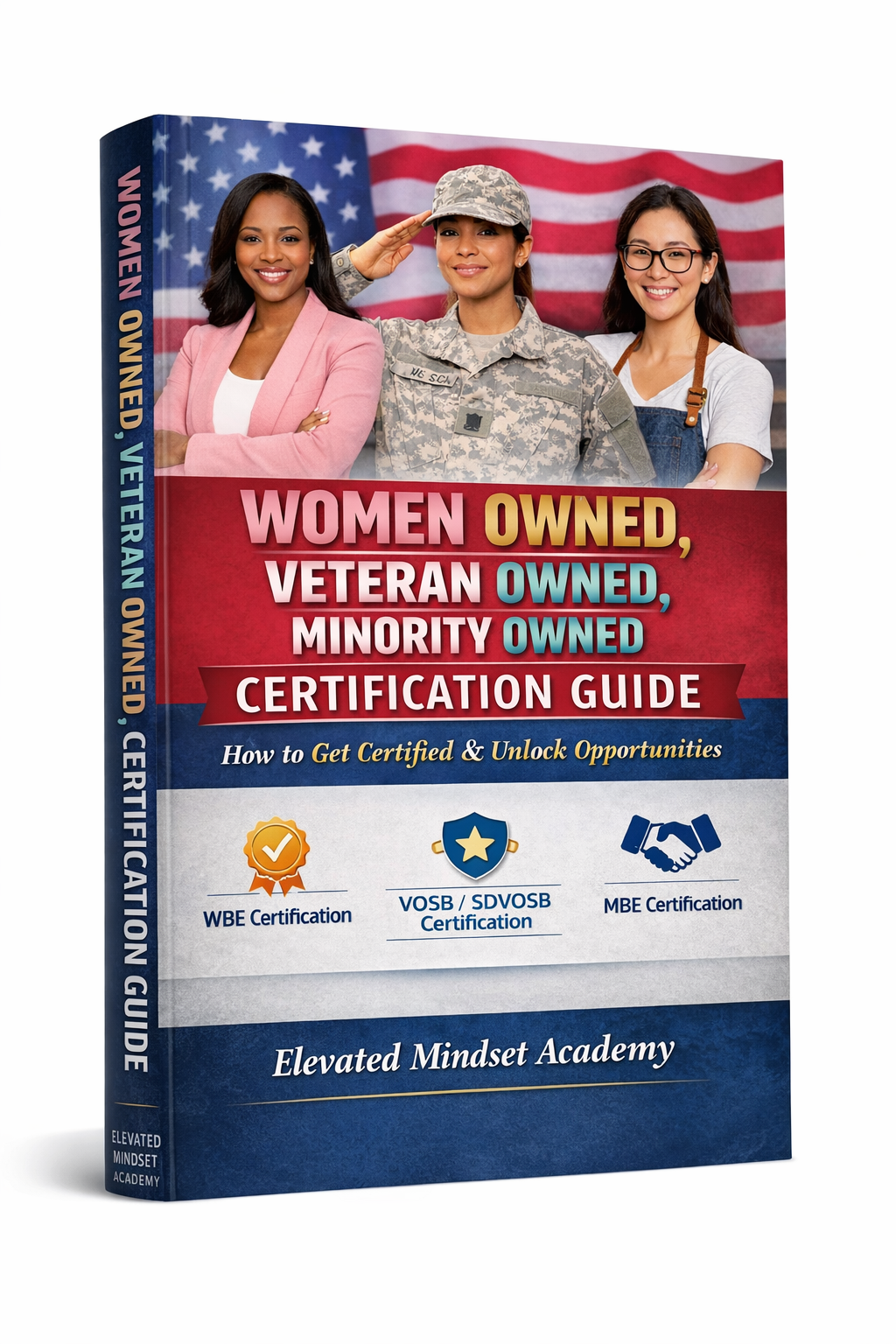 Woman Owned, Veteran Owned and Minority Owned Certification Guide